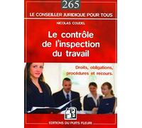 Le contrôle de l'inspection du travail: Droits, obligations, procédures et recours.