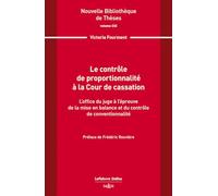Le contrôle de proportionnalité à la Cour de cassation. Volume 232 - L'office du juge à l'épreuve de la mise en balance et du contrô