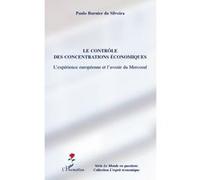 Le contrôle des concentrations économiques Paulo Burnier Da Silveira (Auteur)