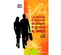 Le contrôle du licenciement des délégués du personnel au Sénégal - Babacar Diakhate - L'harmattan - broché - Essai