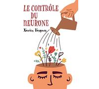 Le Contrôle du neurone