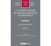 Le contrôle étatique des sentences arbitrales internationales Prix de these lexavoue -prix de these andre isore de la chancellerie des univer - Jourdan-marques j. - Lgdj - broché - Etude