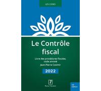 Le Contrôle fiscal 2022 Livre des procédures fiscales, code annoté - Jean-Pierre Casimir - Revue Fiduciaire - broché - Etude