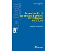 Le contrôle fiscal des contrats d’affaires internationaux en Afrique - Sylvain Ngneba - L'harmattan - broché - Etude