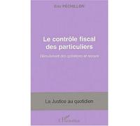 Le Contrôle fiscal des particuliers Déroulement des opérations et recours - Eric Péchillon - L'harmattan - broché - Etude