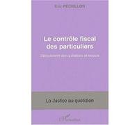 Le Controle Fiscal Des Particuliers - Deroulement Des Operations Et Recours
