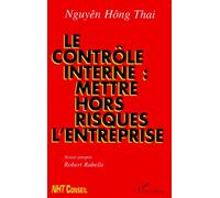 Le contrôle interne : mettre hors risques l'entreprise Mettre hors risques l'entreprise - Nguyên Höng Thai - L'harmattan - broché - Etude