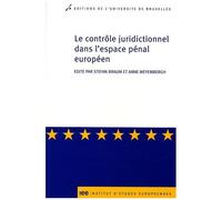 Le Contrôle Juridictionnel Dans L'espace Pénal Européen