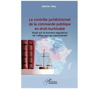 Le contrôle juridictionnel de la commande publique en droit burkinabè – Essai – L'Harmattan