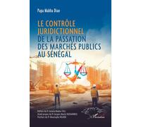 Le contrôle juridictionnel de la passation des marchés publics au Sénégal - Ismaïla Madior Fall - L'harmattan - broché - Etude