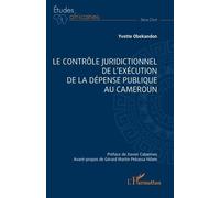 Le contrôle juridictionnel de l'exécution de la dépense publique au Cameroun – L'Harmattan