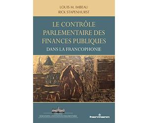 Le contrôle parlementaire des finances publiques dans les pays de la francophonie