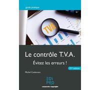 Le contrôle T.V.A. Évitez les erreurs ! 2020 - Michel Ceulemans - Edi Pro - broché - Guide