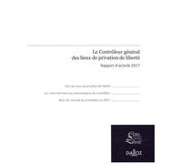 Le Contrôleur Général Des Lieux De Privation De Liberté - Rapport D'activité 2017