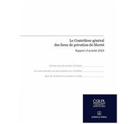 Le Contrôleur Général Des Lieux De Privation De Liberté - Rapport D'activité 2024