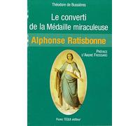 Le converti de la médaille miraculeuse de Ratisbonne Bussieres, Théodore de