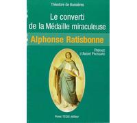 Le converti de la médaille miraculeuse de Ratisbonne - Marie-Pierre Bussières - Tequi - broché - Livre