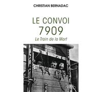 Le convoi 7909 - Le train de la mort - Christian Bernadac - Michel Lafon Poche - Poche - Essai