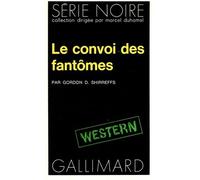 Le convoi des fantômes - Gordon D. Shirreffs - Gallimard - Poche - Roman