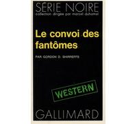 Le convoi des fantômes - Gordon D. Shirreffs - Gallimard - Poche - Roman