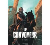 Tristan Roulot, Armand – Le Convoyeur – Tome 1 : Nymphe – Le Lombard