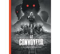 Le Convoyeur - Tome 3 - Ces ténèbres qui nous lient - Armand - Le Lombard Eds - relié - Bande dessinée