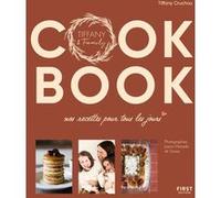 Le cook book de Tiffany & Family Tiffany Family (Auteur), Joana Macedo de Sousa (Traduction)
