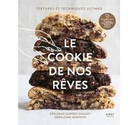 Le cookie de nos rêves NE Deborah Dupont-Daguet (Auteur), Géraldine Martens (Auteur)