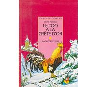 Le coq à la crête d'or: Et autres contes de l'hiver russe