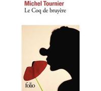 Le Coq de bruyère Michel Tournier (Auteur)