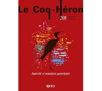 LE COQ HERON 208 - AUTORITE ET TENTATION AUTORITAIRE