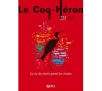 Le coq-heron 221 - la vie des morts parmi les vivants - Collectif - Eres - broché - Revue