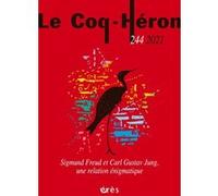 Le coq-heron 244 sigmund freud et carle gustav jung, une relation énigmatique Collectif (Auteur)