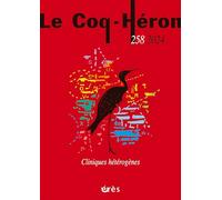 Le Coq-héron 258 - Cliniques hétérogènes
