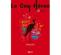 Le Coq Héron 259 - Religiosités - Collectif - Eres - broché - Revue