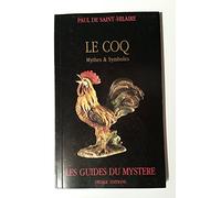 LE COQ MYTHES ET SYMBOLES LES GUIDES DU MYSTERE 1990