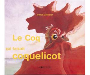 Le coq qui faisait coquelicot