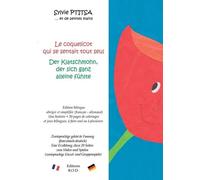 Le Coquelicot Qui Se Sentait Tout Seul / Der Klatschmohn, Der Sich Ganz Alleine Fühlte - Edition Bilingue / Zweisprachige Ausgabe