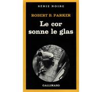 Robert Brown Parker – Le cor sonne le glas – Livre