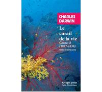 Le corail de la vie Carnet B (1837-1838) - Charles Darwin - Rivages - Poche - Essai