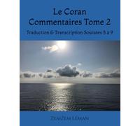 Le Coran Commentaires Tome 2: Traduction & Transcription Sourates 5 à 9