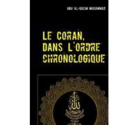 Le Coran: Dans l'ordre Chronologique de la Révélation