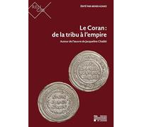 Le Coran : de la tribu à l'empire : Autour de l'oeuvre de Jacqueline Chabbi