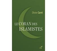 Le coran des islamistes Olivier Carré (Auteur)