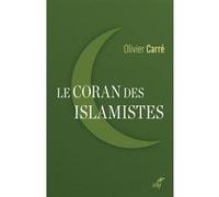 Le coran des islamistes Olivier Carré (Auteur)