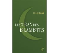Le coran des islamistes - Olivier Carré - Cerf - broché - Etude