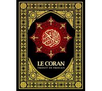 Le Coran En Francais (Annoté) : le Coran pour les Adultes et enfants Al-Kitab Al-Mubarak : Le Saint Coran, Lumière de l'Âme Guidance et Bénédiction "Compagnon du Ramadan"