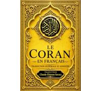 Le Coran en Français complété ET expliqué pour public musulman : Intégrale des Sourates Traduite Verset par Verset, accompagnée d’une Préface, de ... القرآن الكريم كامل مترجم باللغة الفرنسي