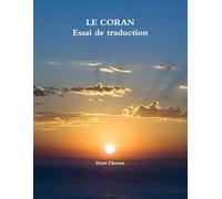 Le Coran: Essai de traduction