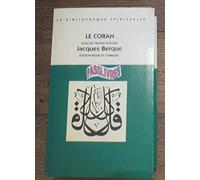 Le Coran : Essais de traduction de l'arabe annoté et suivi d'une étude exégétique